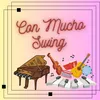 About Con mucho swing Song