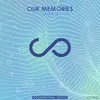 Our Memories