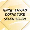 About Dopas Tuke- Selen Selen Song