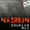 Nazrein Churaao Naa