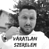 About Váratlan szerelem Song