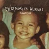 About Everything Is Alright Song