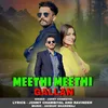 About Meethi Meethi Gallan Song