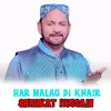 About Har Malag Di Khair Song