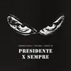 Presidente X Sempre