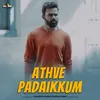 About Athve Padaikkum Song