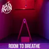 About Room To Breathe Song