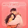 About Make My Day Song