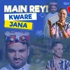 About Main Reyi Kware Jana Song