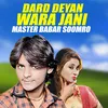 About Dard Deyan Wara Jani Song