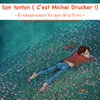 Son tonton (C'est Michel Drucker)