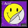 Let There Be Acid