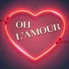 About Oh L'Amour Song