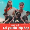 About Lal gulabi Song