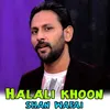 About Halali khoon Song