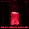 About Building Me Up Song