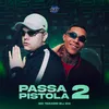 About PASSA PISTOLA 2 Song