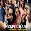 About Selfie Rani Song