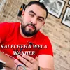 About kalecheha wela wakher Song