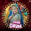 About Ghum Ghum Song