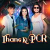 Thane Ki PCR