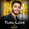 About Turu Love Song