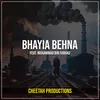 About Bhayia Behna Song