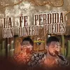 La Fe Perdida / Con Dinero Puedes