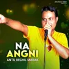 About Na'a Angni Song