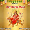 Hey Durga Mayi