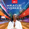 About Miracle Worker Song