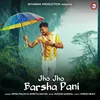 About Jho Jho Barsha Pani Song