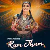 About Rumjhum Song