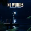 About No Worries Song