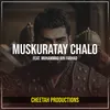 About Muskuratay Chalo Song