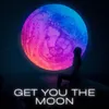 About Get you the moon Song