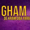Gham De Kram Oba Yara