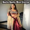 Sailo Sailo Mor Guiya