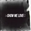 About Show me love Song