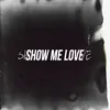 Show me love