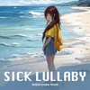 About Sick Lullaby Song