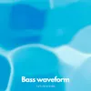 About Bass Waveform Song