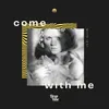 About Come With Me Song