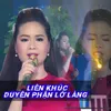 About Liên Khúc Duyên Phận Lỡ Làng Song