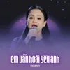 About Em Vẫn Hoài Yêu Anh Song