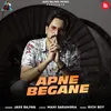 About Apne Begane Song