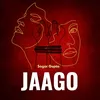 About Jaago Song