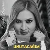 Unutacağım