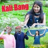 About Kali Bang Song