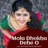 About Mola Dhokha Dehe O Song